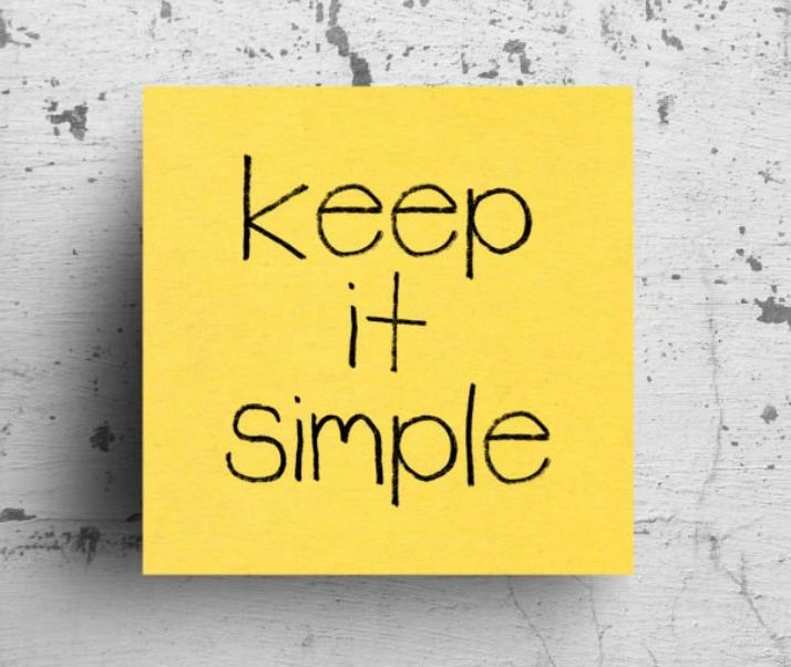 keep it simple 